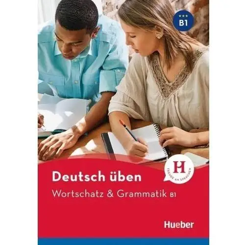 Wortschatz & Grammatik B1 Neu HUEBER