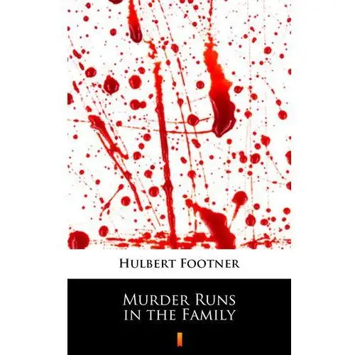 Murder runs in the family Hulbert footner