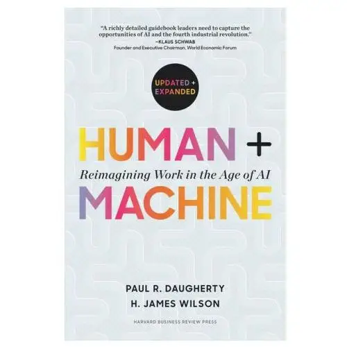 Human + machine, updated and expanded: reimagining work in the age of ai Harvard business review pr