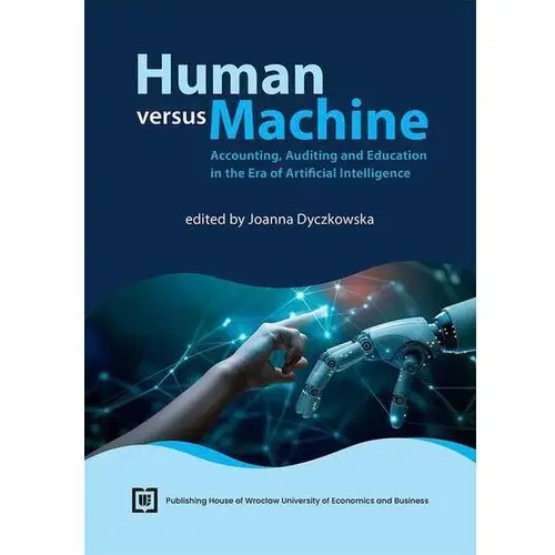 Human versus Machine: Accounting, Auditing and Education in the Era of Artificial Intelligence