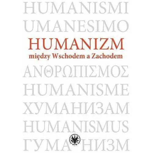 Humanizm między Wschodem a Zachodem