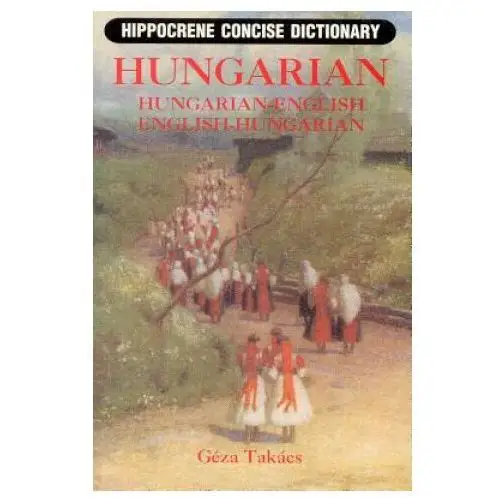 Hungarian-english/english-hungarian concise dictionary Hippocrene books inc.,u.s