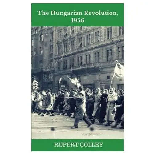 Hungarian revolution, 1956 Createspace independent publishing platform