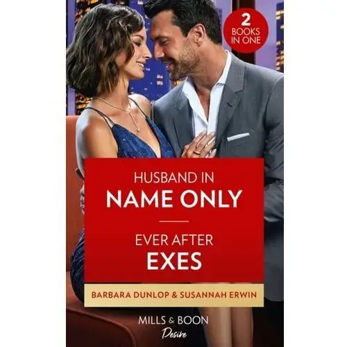 Husband In Name Only / Ever After Exes Dunlop, Barbara; WhiteFeather, Sheri