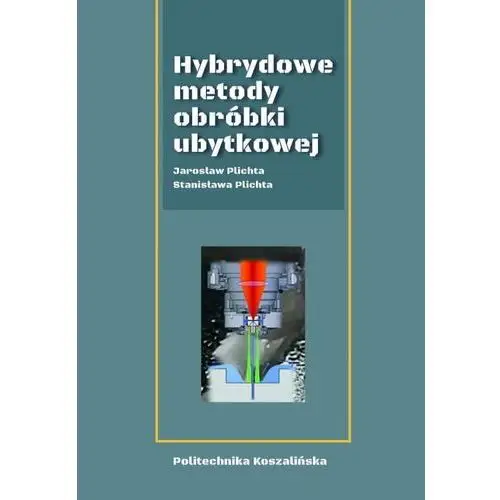 Hybrydowe metody obróbki ubytkowej