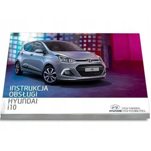 Hyundai i10 2013-2016 +Radio Instrukcja Obsługi