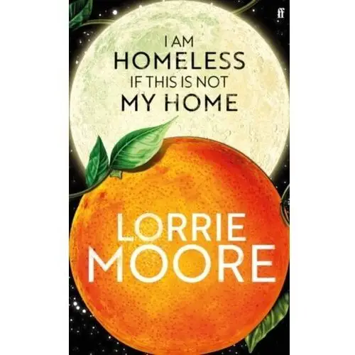 I Am Homeless If This Is Not My Home (Export Edition) Moore, Lorrie