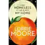 I Am Homeless If This Is Not My Home (Export Edition) Moore, Lorrie Sklep on-line