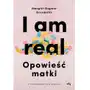 I am real. Opowieść matki Sklep on-line