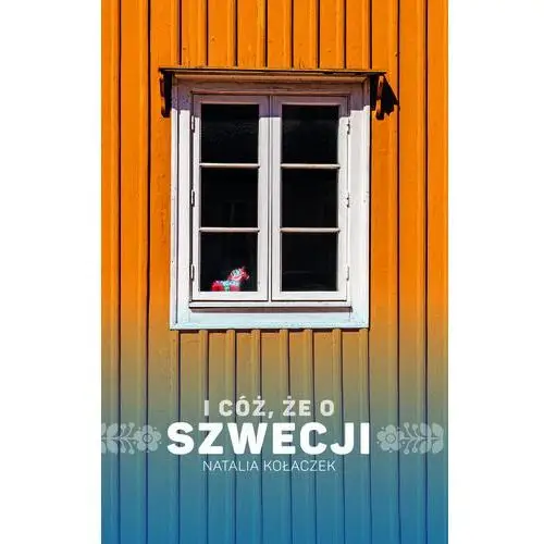 I cóż, że o Szwecji