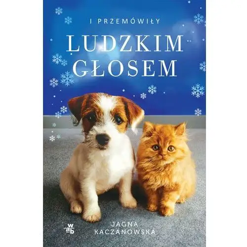 I przemówiły ludzkim głosem