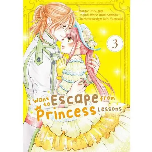 I Want to Escape from Princess Lessons. Volume 3