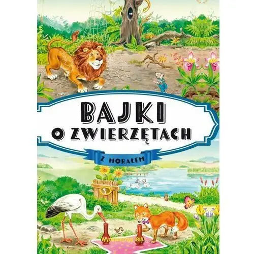 Bajki o zwierzętach z morałem