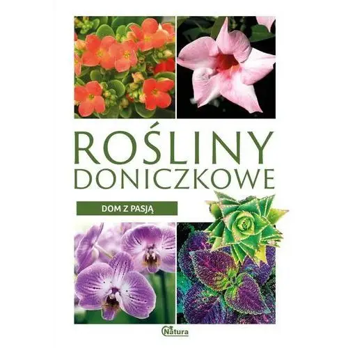 Dom z pasją. Rośliny doniczkowe