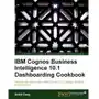 IBM Cognos Business Intelligence 10.1 Dashboarding Cookbook Sklep on-line