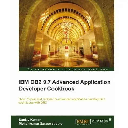 IBM DB2 9.7 Advanced Application Developer Cookbook