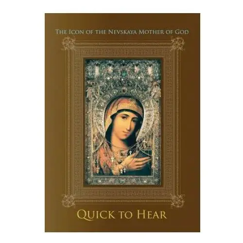 Icon of the Nevskaya Mother of God ''Quick to Hear''