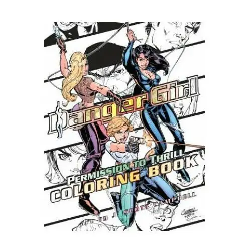 Danger Girl Permission To Thrill Coloring Book