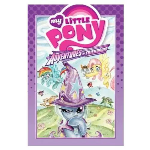 Idea and design works My little pony: adventures in friendship volume 1