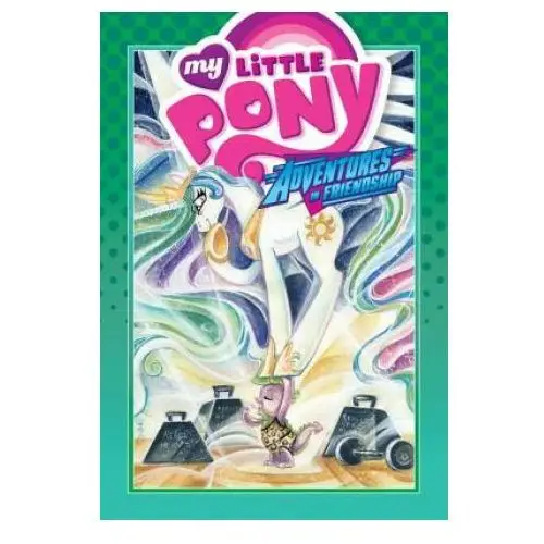 My Little Pony Adventures In Friendship Volume 3