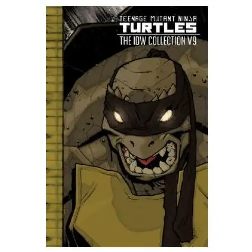 Teenage Mutant Ninja Turtles: The IDW Collection Volume 9