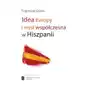 Idea Europy i myśl współczesna Hiszpanii Górski Eugeniusz Sklep on-line