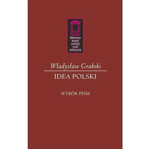 Idea Polski. Wybór pism