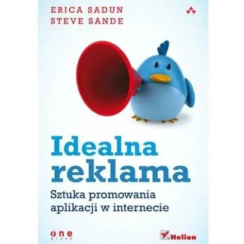 Idealna reklama. Sztuka promowania aplikacji w internecie