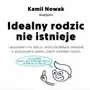 Idealny Rodzic Nie Istnieje Kamil Nowak Sklep on-line