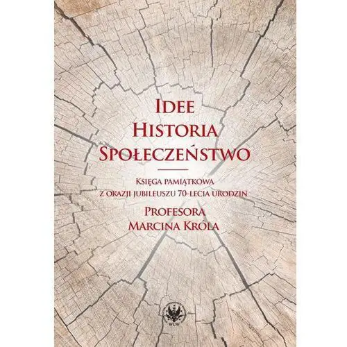 Idee, historia, społeczeństwo