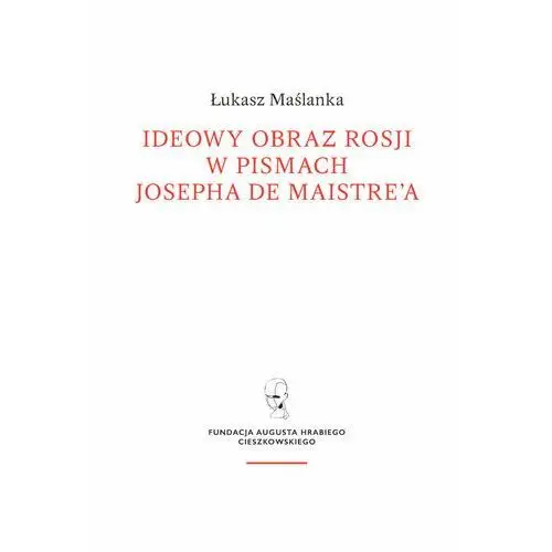 Ideowy obraz Rosji w pismach Josepha de Maistre'a