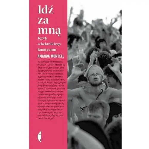 Idź za mną. Język sekciarskiego fanatyzmu