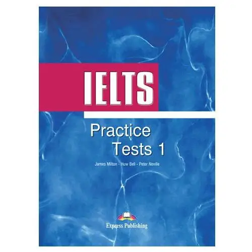 IELTS Practice Tests 1. Podręcznik bez klucza