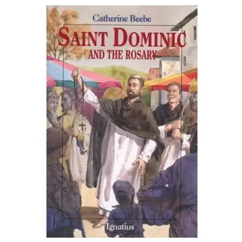 Saint dominic and the rosary Ignatius pr