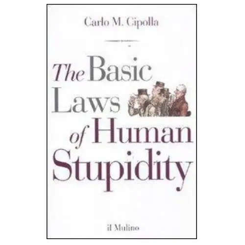 Il mulino The basic laws of human stupidity