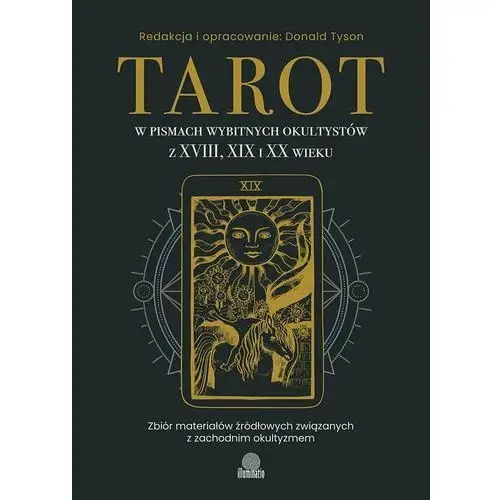 Tarot w pismach wybitnych okultystów z xviii, xix i xx wieku Illuminatio