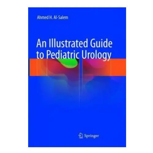 Illustrated Guide to Pediatric Urology