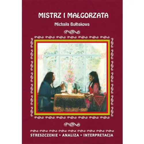Mistrz i Małgorzata Michaiła Bułhakowa - Ilona Kulik,944KS (7064004)