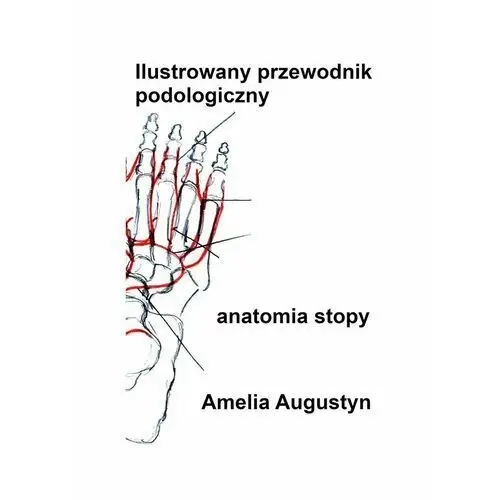 Ilustrowany przewodnik podologiczny