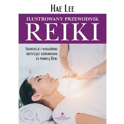 Ilustrowany przewodnik Reiki