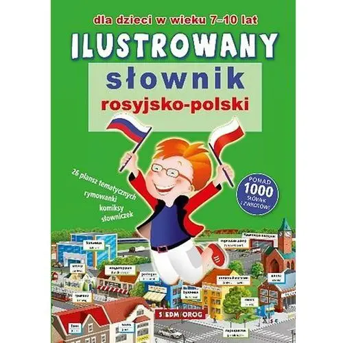 Ilustrowany słownik rosyjsko-polski dla dzieci w wieku 7-10 lat