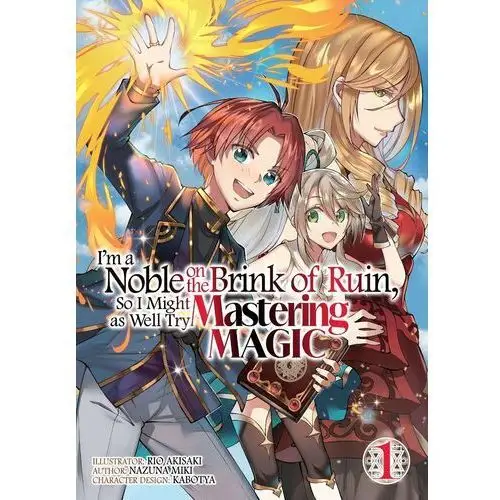 I'm a Noble on the Brink of Ruin, So I Might as Well Try Mastering Magic. Manga. Volume 1