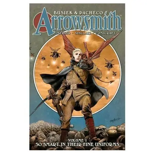 Arrowsmith, book one: so smart in their fine uniforms Image comics