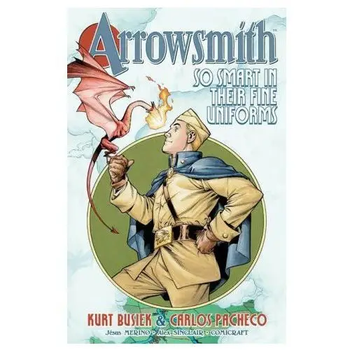 Arrowsmith: so smart in their fine uniforms Image comics