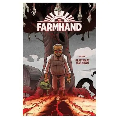 Image comics Farmhand volume 1: reap what was sown