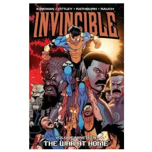 Invincible Volume 19: The War At Home