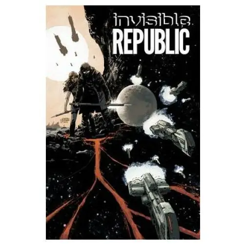 Invisible Republic Volume 1