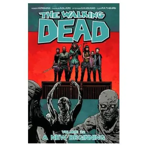 Walking dead volume 22: a new beginning Image comics