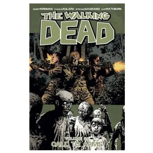 Walking Dead Volume 26: Call To Arms