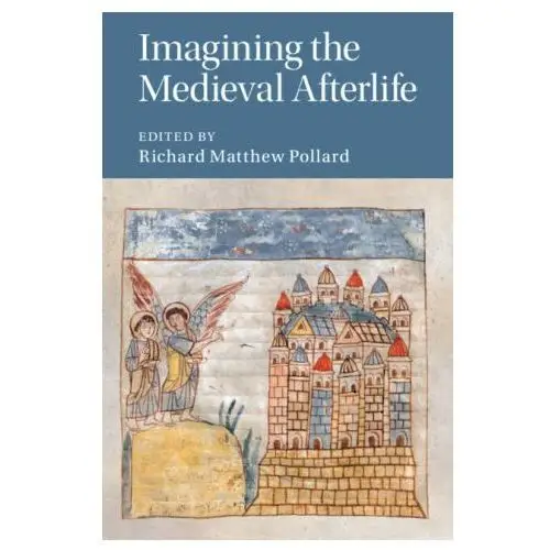 Imagining the Medieval Afterlife